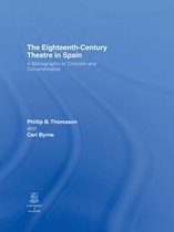 The Eighteenth-Century Theatre in Spain
