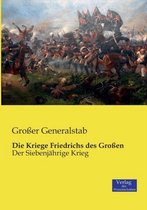 Die Kriege Friedrichs des Großen