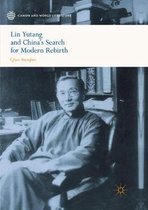 Canon and World Literature- Lin Yutang and China’s Search for Modern Rebirth