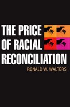 The Price of Racial Reconciliation