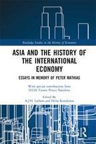 Routledge Studies in the History of Economics - Asia and the History of the International Economy