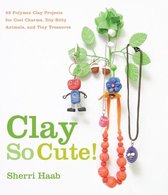 Clay So Cute!