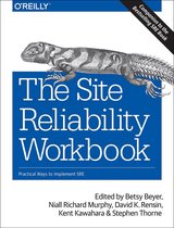 The Site Reliability Workbook Practical Ways to Implement SRE