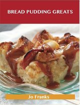 Bread Pudding Greats