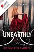 Die Unearthly-Trilogie 1 - Unearthly: Dunkle Flammen