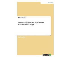 Internet-Telefonie am Beispiel des VoIP-Anbieters Skype