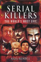Omslag Serial Killers: The World's Most Evil
