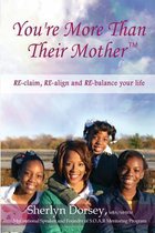 You're More Than Their Mother(tm)