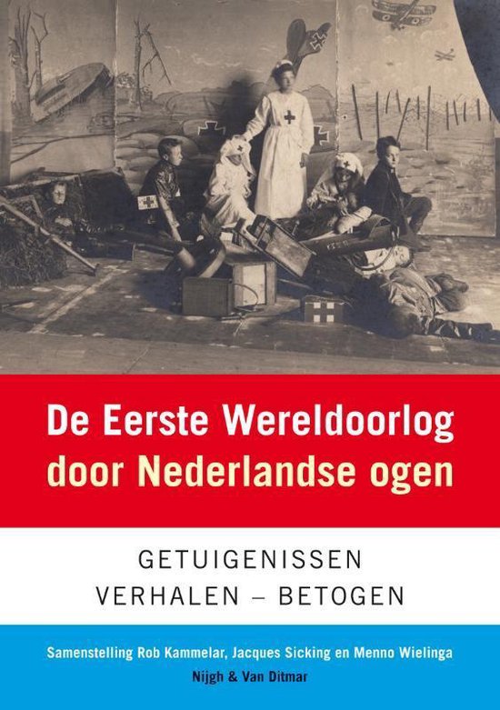 Cover van het boek 'De Eerste Wereldoorlog door Nederlandse ogen'