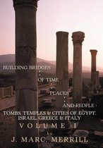 Building Bridges Of Time, Places And People