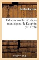 Fables Nouvelles, Divisees En Six Livres, Et Dediees a Monseigneur Le Dauphin
