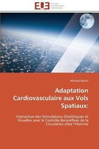 Adaptation Cardiovasculaire aux Vols Spatiaux: