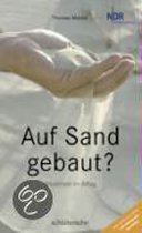 Auf Sand gebaut?