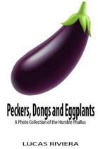 Peckers, Dongs and Eggplants