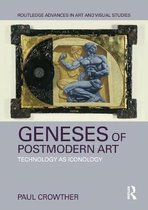 Routledge Advances in Art and Visual Studies- Geneses of Postmodern Art