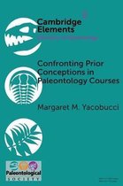 Elements of Paleontology- Confronting Prior Conceptions in Paleontology Courses