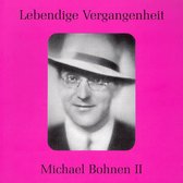 Lebendige Vergangenheit: Michael Bohnen 2