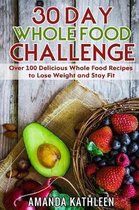 30 Day Whole Food Challenge