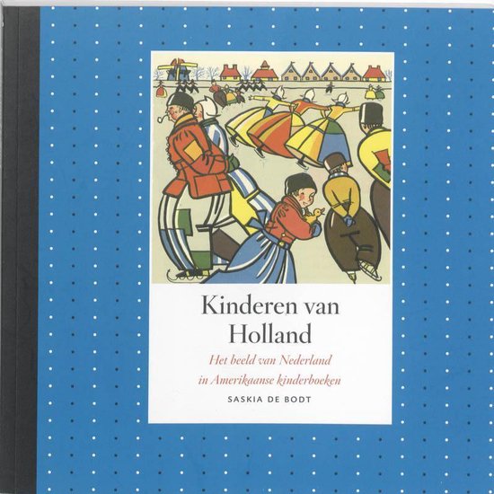 Kinderen van Holland - Saskia de Bodt over Nederland in