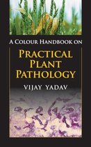 A Colour Handbook on Practical Plant Pathology