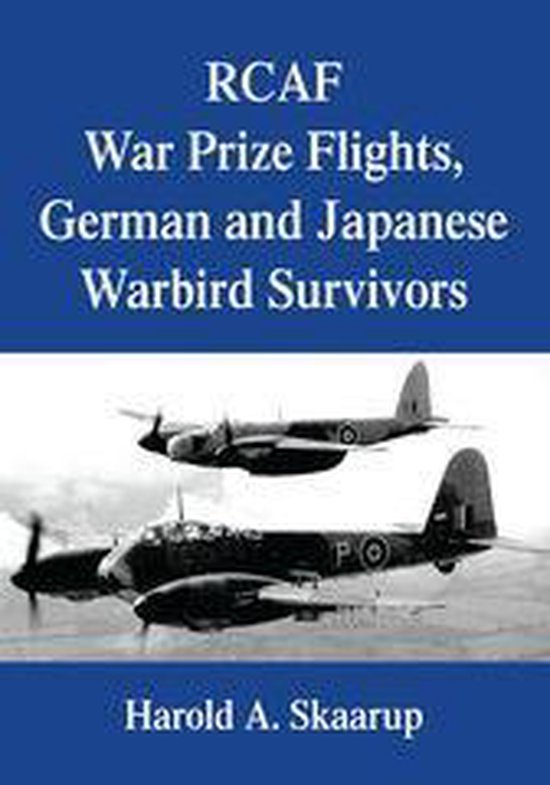 Rcaf War Prize Flights, German and Japanese Warbird Survivors