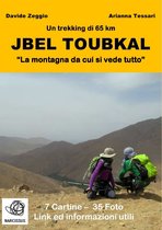 Jbel Toubkal "La montagna da cui si vede tutto"