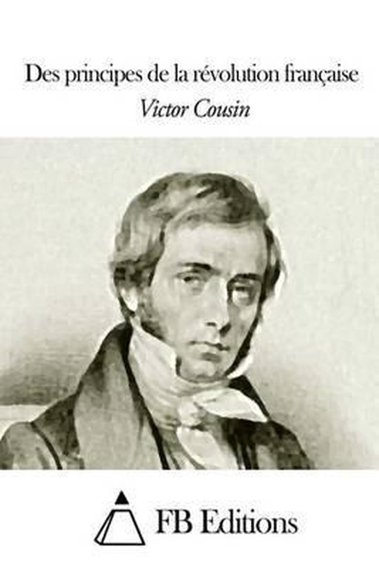 Des Principes De La R Volution Fran Aise 9781506136028 Victor 
