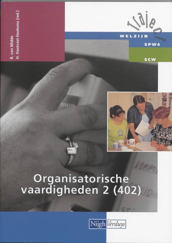 Cover van het boek 'Organisatorische vaardigheden / 2 402 / deel Theorieboek / druk 1' van R. van Midde