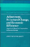 Cambridge Russian, Soviet and Post-Soviet StudiesSeries Number 58- Adjustment, Structural Change, and Economic Efficiency