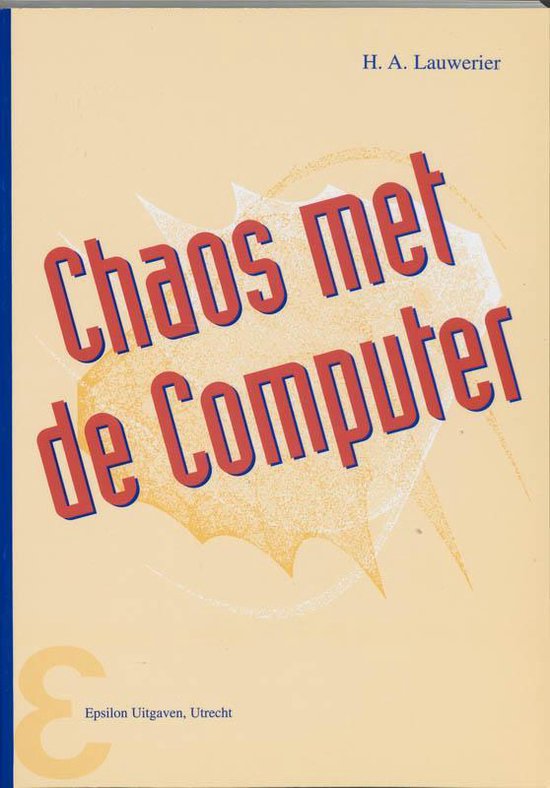 Cover van het boek 'Chaos met de computer / druk 1' van H.A. Lauwerier