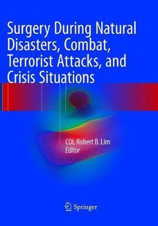 Surgery During Natural Disasters, Combat, Terrorist Attacks, ... - cover