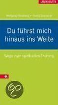 Du fuhrst mich hinaus ins Weite: Wege zum spirituel... | Book