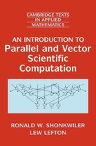 An Introduction to Parallel and Vector Scientific Computing