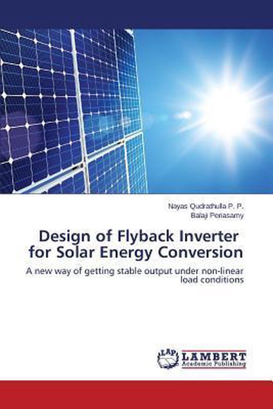 Fly Back Power Inverter Design Design of Flyback Inverter for Solar Energy Conversion | 9783659537868 ...