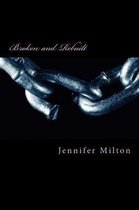 Broken and ReBuilt