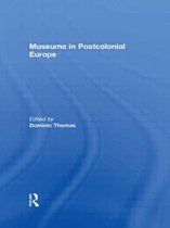 Museums in Postcolonial Europe