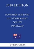 Northern Territory (Self-Government) ACT 1978 (Australia) (2018 Edition)