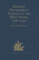 Hakluyt Society, Second Series - English Privateering Voyages to the West Indies, 1588-1595