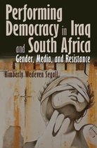 Performing Democracy In Iraq And South Africa