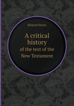 A Critical History of the Text of the New Testament