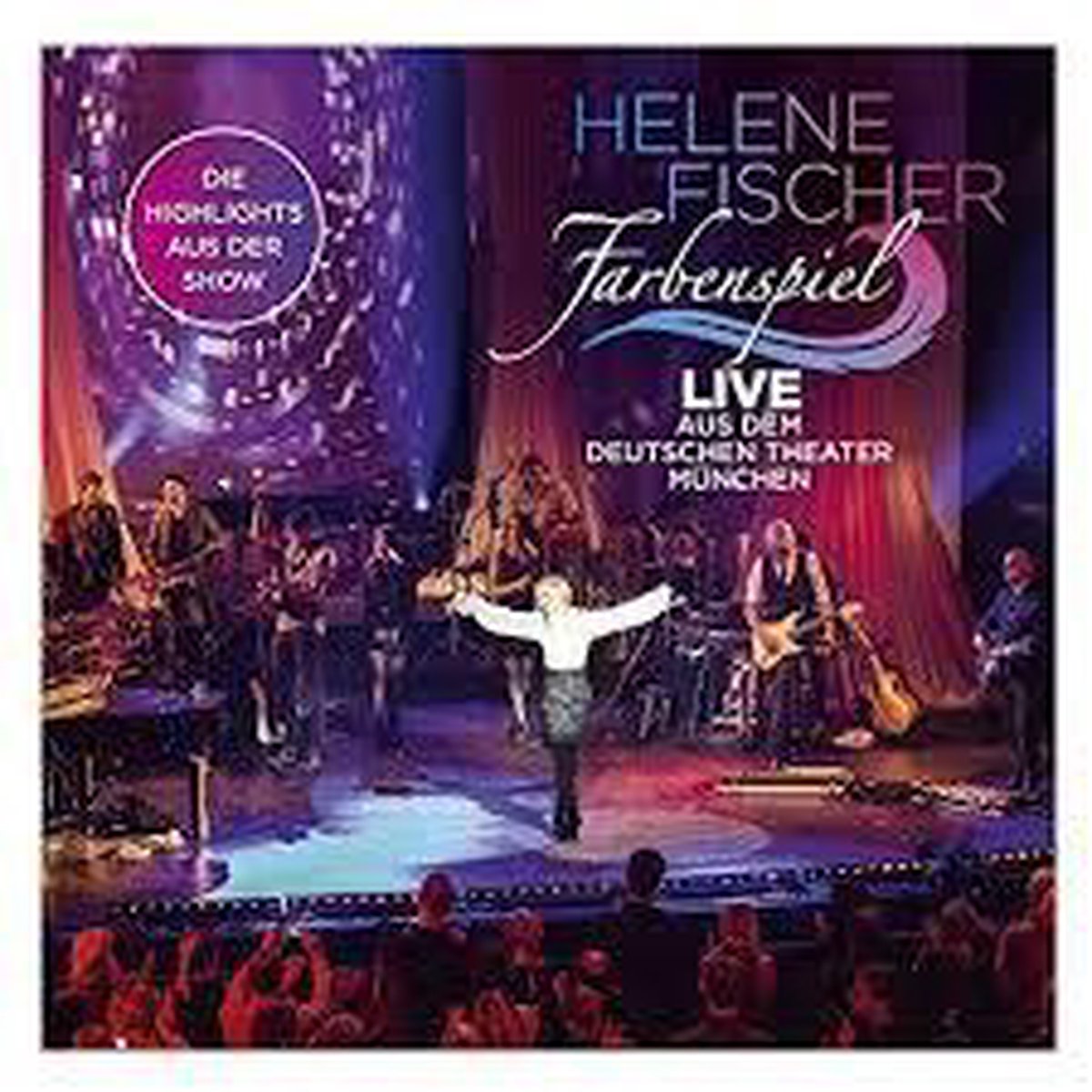 Helene Fischer - Farbenspiel-Live aus dem Deutschen Theater München