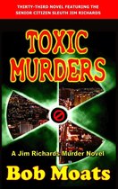 Jim Richards Murder Novels 33 - Toxic Murders