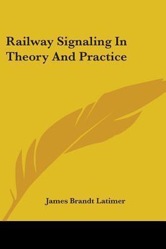 Railway Signaling In Theory And Practice - cover