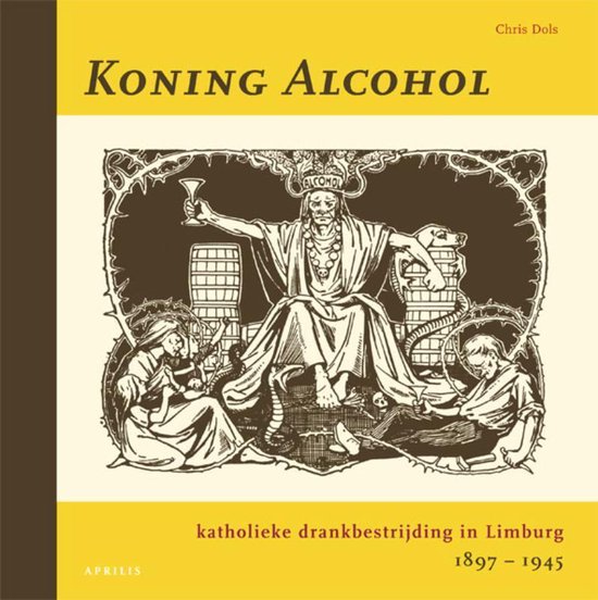 Cover van het boek 'Koning Alcohol' van Chris Dols
