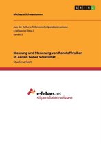 Messung Und Steuerung Von Rohstoffrisiken in Zeiten Hoher Volatilitat