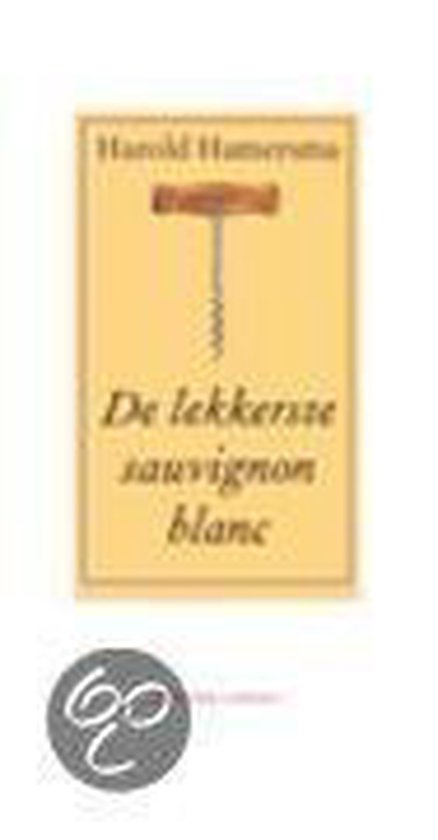 Cover van het boek 'De lekkerste sauvignon blanc' van Harold Hamersma