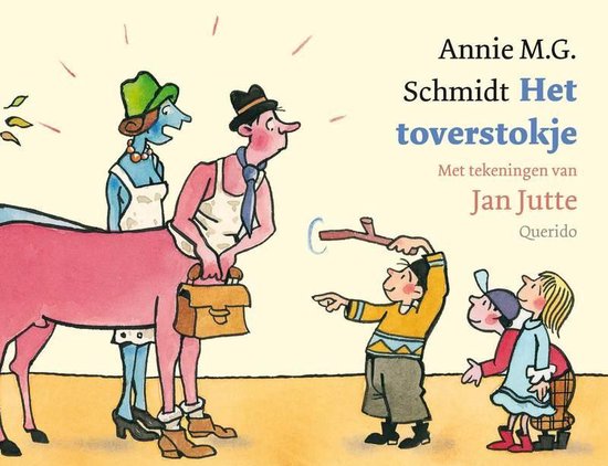 Het toverstokje, Annie M.G. Schmidt | 9789045107684 | Boeken | bol