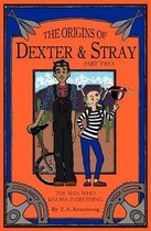 The Origins of Dexter & Stray, Part Two