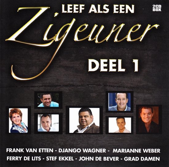 Leef als een zigeuner Deel 1 (CD)