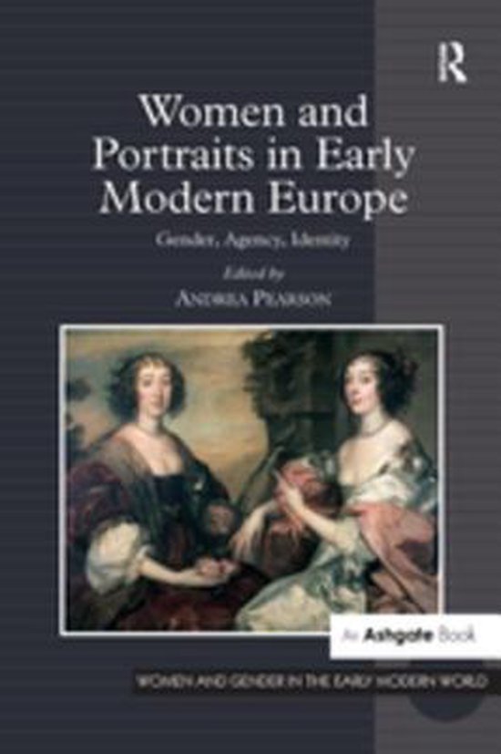Women and Gender in the Early Modern World - Women and Portraits in ...